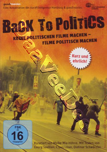 Back To Politics | Fr Elise / Der freie Mensch / Die amerikanische Botschaft / Ashley/Amber / Wasserschlacht / Wie ich ein freier Reisebegleiter wurde / Trotzdem Danke / Eure Kinder werden so wie wir / Aterfdelsen / Was brig bleibt  |   DVD